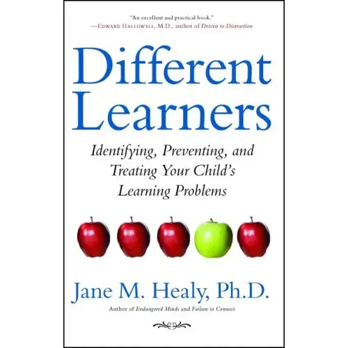 Different Learners: Identifying, Preventing, and Treating Your Child's Learning Problems