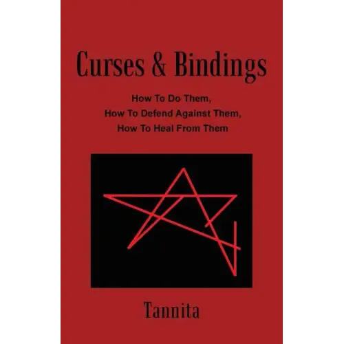 Curses & Bindings: How to Do Them, How to Defend Against Them, How to Heal from Them