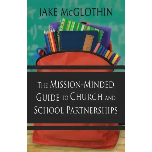 The Mission-Minded Guide to Church and School Partnerships