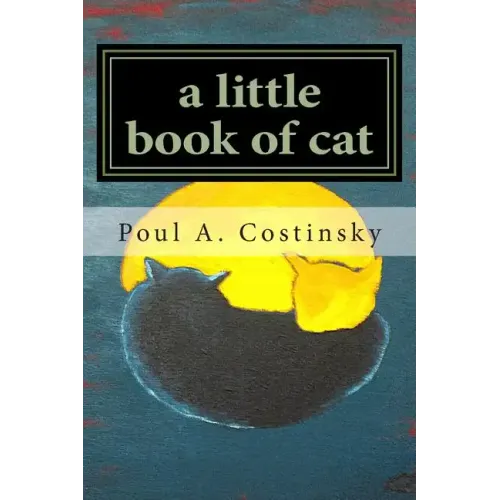 A little book of cat: Meditations on Japanese art of sumi-e and the essence of catness.