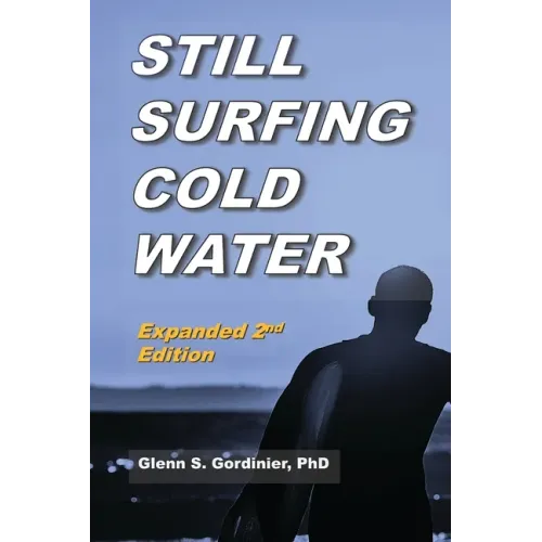 Still Surfing Cold Water: Expanded 2nd Edition