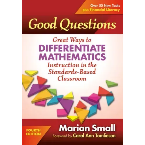 Good Questions: Great Ways to Differentiate Mathematics Instruction in the Standards-Based Classroom