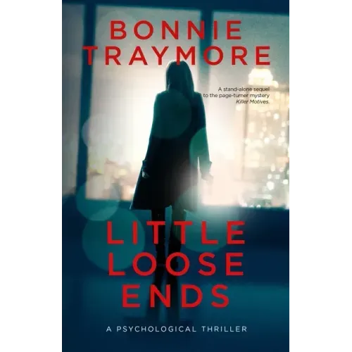 Little Loose Ends: A Psychological Thriller