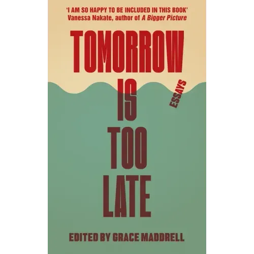 Tomorrow Is Too Late: An International Youth Manifesto for Climate Justice