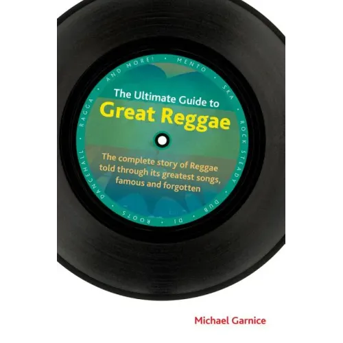 The Ultimate Guide to Great Reggae