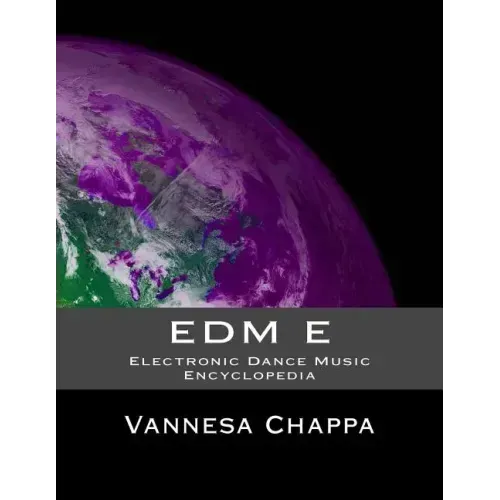 Edm E: Electronic Dance Music Encylopedia
