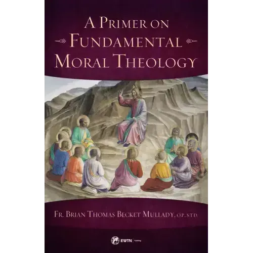 A Primer on Fundamental Moral Theology