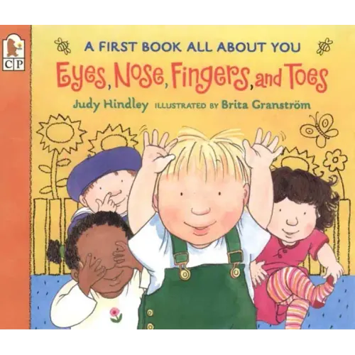 Eyes, Nose, Fingers, and Toes: A First Book All about You