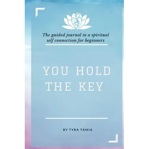 You Hold The Key: The Interactive Journal