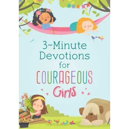 3-Minute Devotions for Courageous Girls