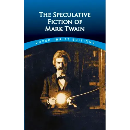 The Speculative Fiction of Mark Twain