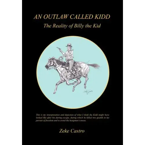 An Outlaw Called Kidd - The Reality of Billy the Kid
