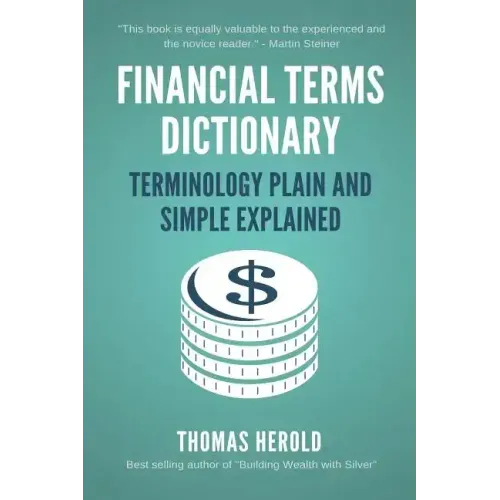 Financial Terms Dictionary - Terminology Plain and Simple Explained