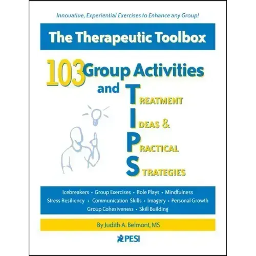 103 Group Activities and Treatment Ideas & Practical Strategies (Tips)