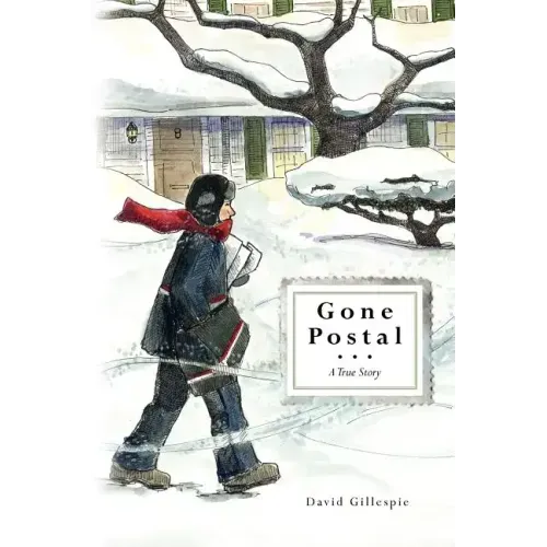 Gone Postal: A True Story