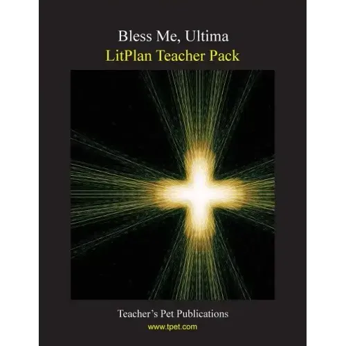 Litplan Teacher Pack: Bless Me Ultima
