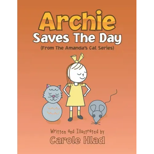 Archie Saves the Day: (From the Amanda's Cat Series)
