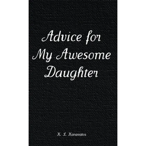 Advice for My Awesome Daughter