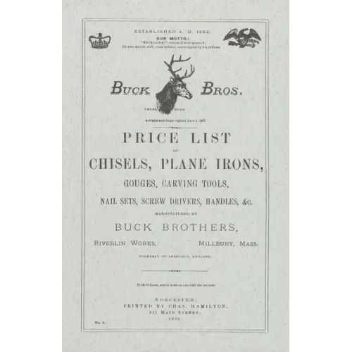 Buck Brothers Price List of Chisels, Plane Irons, Gouges, Carving Tools, Nail Sets, Screw Drivers, Handles, & c.