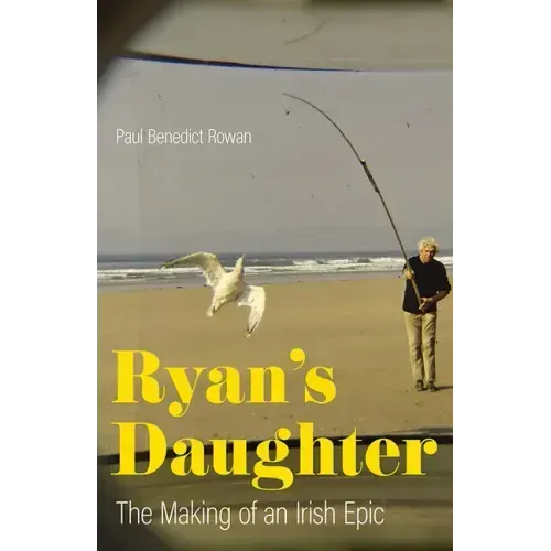 Ryan's Daughter: The Making of an Irish Epic