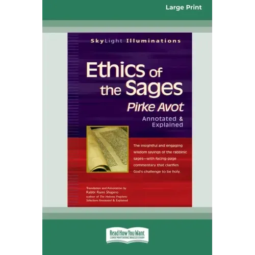 Ethics of the Sages: Pirke Avotâ "Annotated & Explained [Standard Large Print 16 Pt Edition]