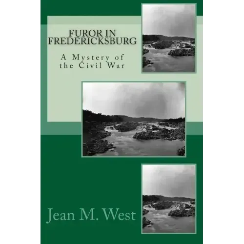 Furor in Fredericksburg: A Mystery of the Civil War