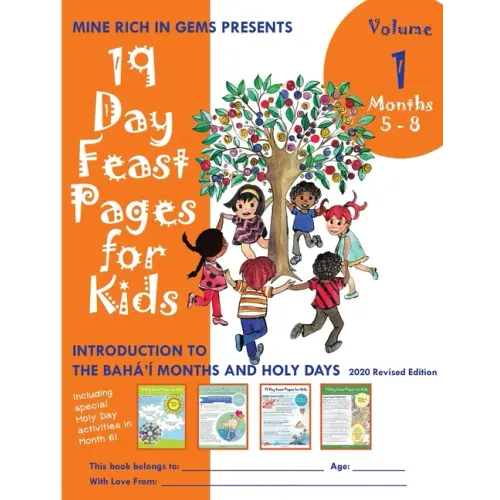 19 Day Feast Pages for Kids Volume 1 / Book 2: Introduction to the Bahá'í Months and Holy Days (Months 5 - 8)