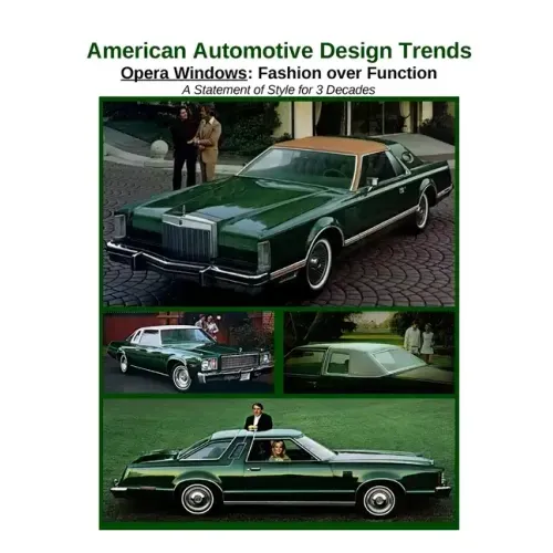 American Automotive Design Trends / Opera Windows: Fashion over Function