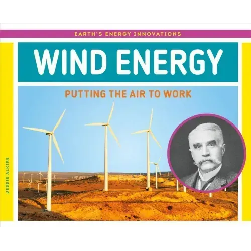 Wind Energy: Putting the Air to Work: Putting the Air to Work