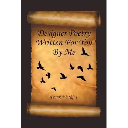 Designer Poetry Written for You by Me