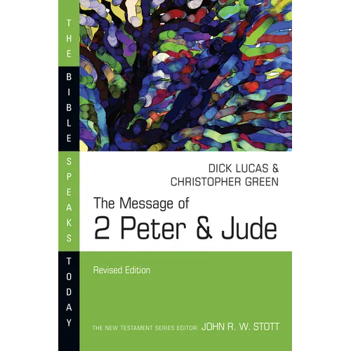 The Message of 2 Peter & Jude