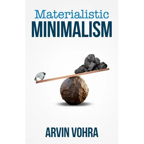 Materialistic Minimalism
