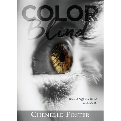 Color Blind: What A Different World It Would Be