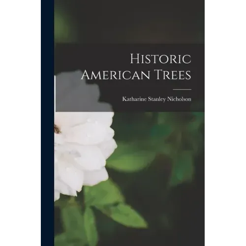 Historic American Trees