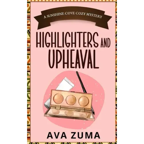Highlighters and Upheaval