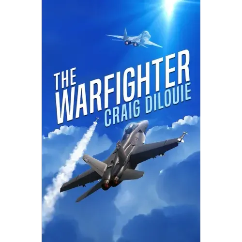 The Warfighter: A Novel of the Second Korean War