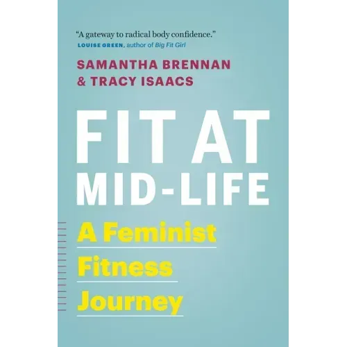 Fit at Mid-Life: A Feminist Fitness Journey
