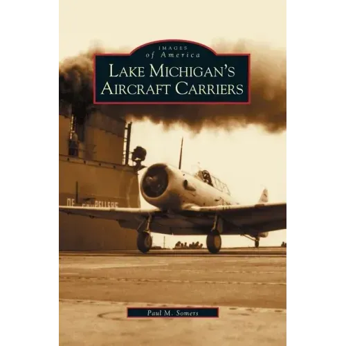 Lake Michigan's Aircraft Carriers