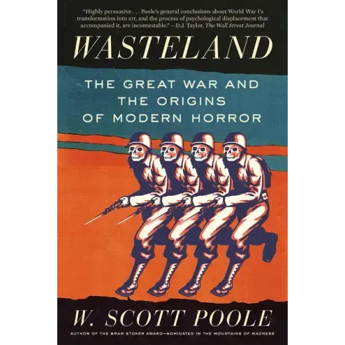 Wasteland: The Great War and the Origins of Modern Horror