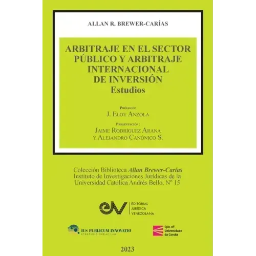 ARBITRAJE EN EL SECTOR PÚBLICO Y ARBITRAJE INTERNACIONAL DE INVERSIÓN. Estudios