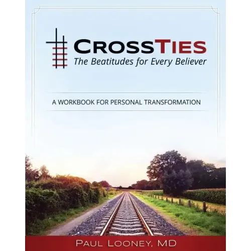 Crossties: The Beatitudes for Every Believer