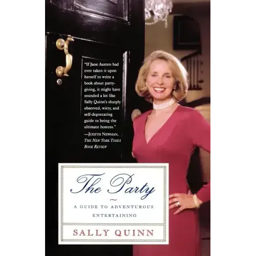 The Party: A Guide to Adventurous Entertaining