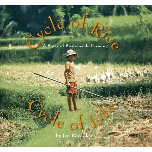 Cycle of Rice, Cycle of Life: A Story of Sustainable Farming