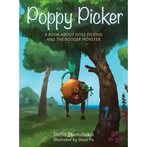 Poppy Picker: A Book About Nose Picking and The Booger Monster