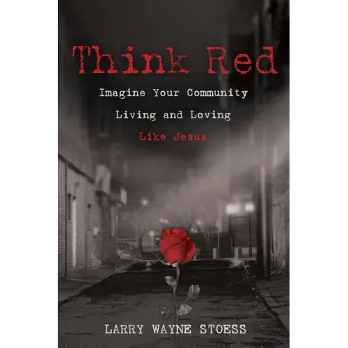 Think Red: Imagine Your Community Living and Loving Like Jesus