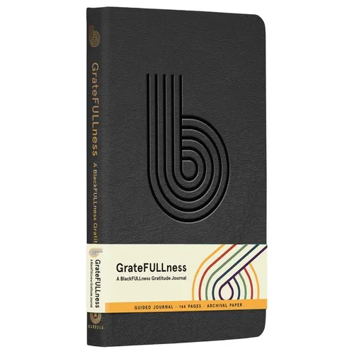 Gratefullness: A Blackfullness Gratitude Journal