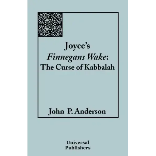 Joyce's Finnegans Wake: The Curse of Kabbalah