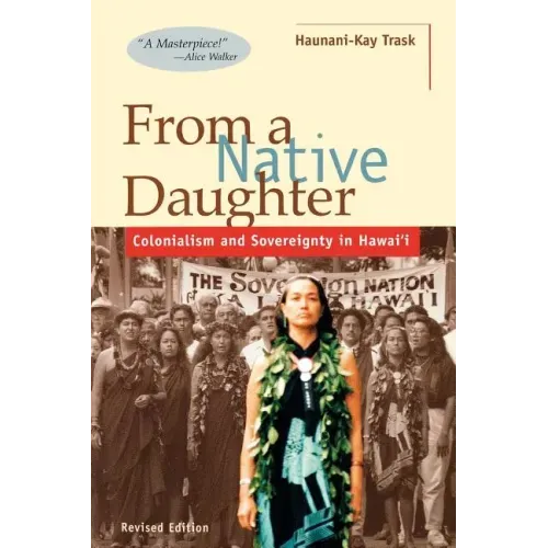 From a Native Daughter: Colonialism and Sovereignty in Hawaii (Revised Edition)
