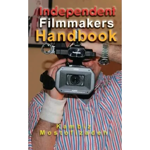 Independent Filmmakers Handbook