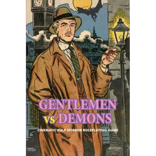 Gentlemen Vs. Demons: Cinematic Pulp Horror Roleplaying Game